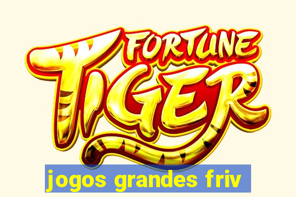 jogos grandes friv