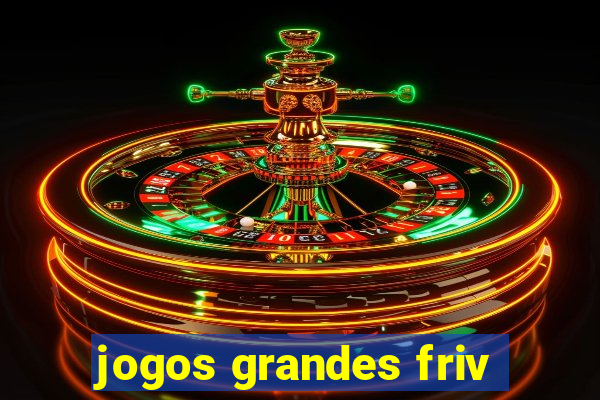 jogos grandes friv