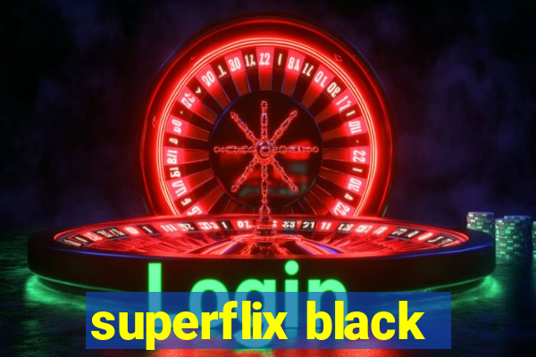 superflix black