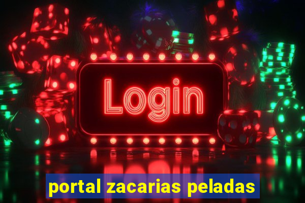 portal zacarias peladas