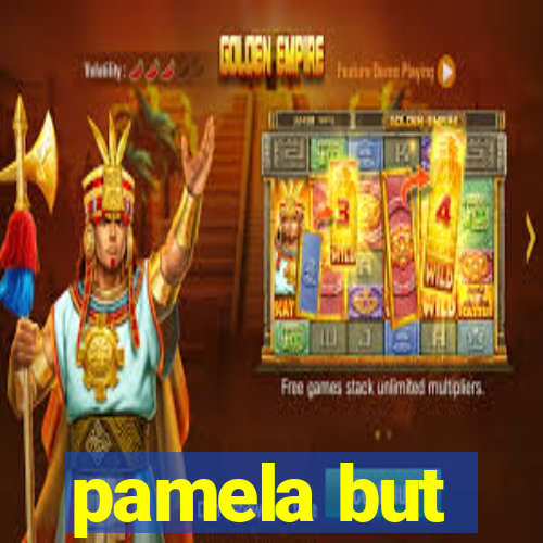 pamela but