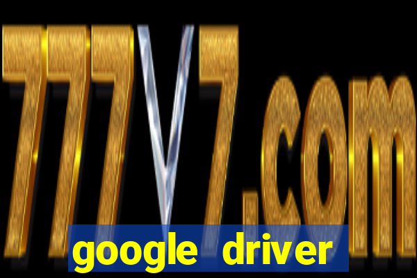 google driver windows 10