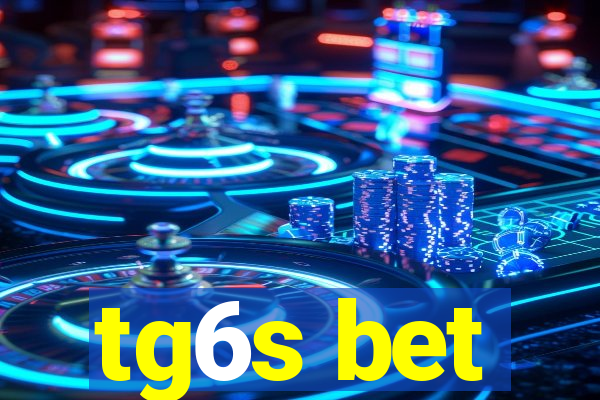 tg6s bet