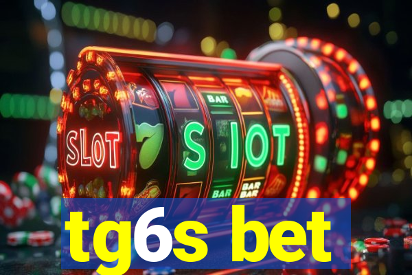 tg6s bet