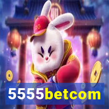 5555betcom