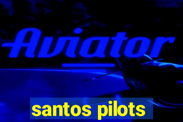 santos pilots