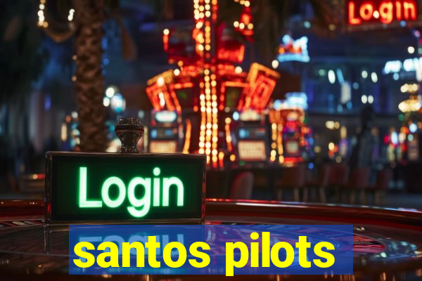 santos pilots