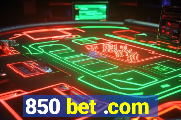 850 bet .com