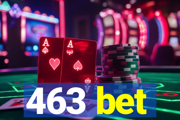 463 bet