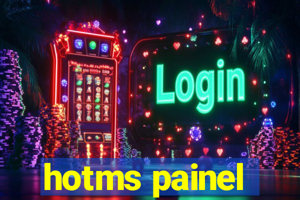 hotms painel