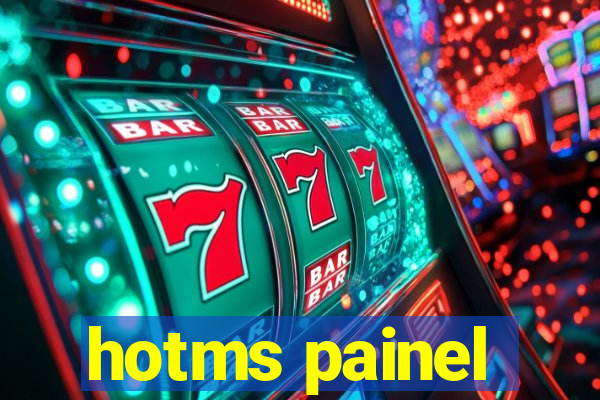 hotms painel