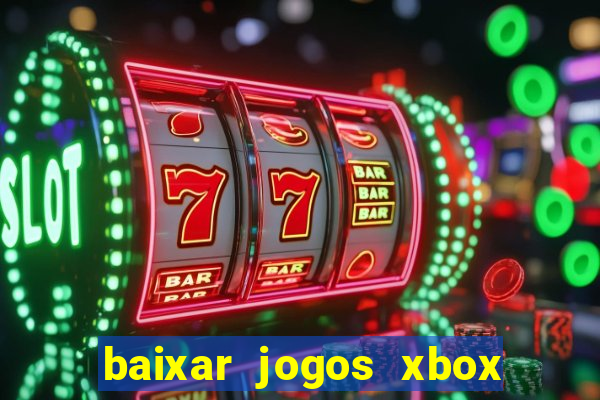 baixar jogos xbox 360 iso usando utorrent