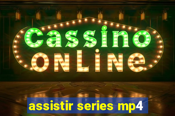 assistir series mp4