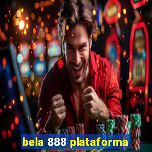 bela 888 plataforma