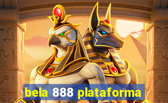 bela 888 plataforma