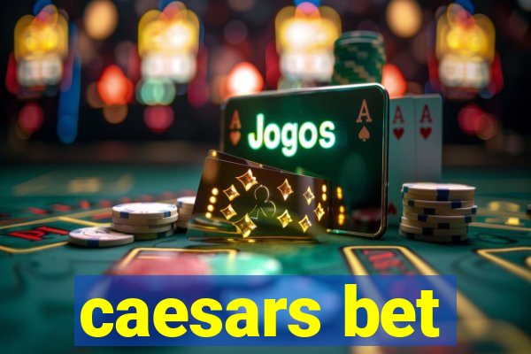 caesars bet