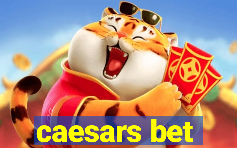 caesars bet