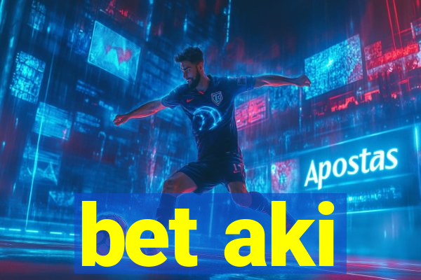 bet aki