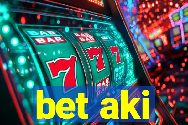 bet aki