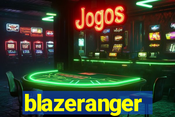 blazeranger