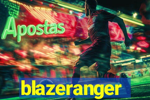 blazeranger