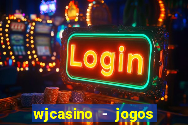 wjcasino - jogos slots premium