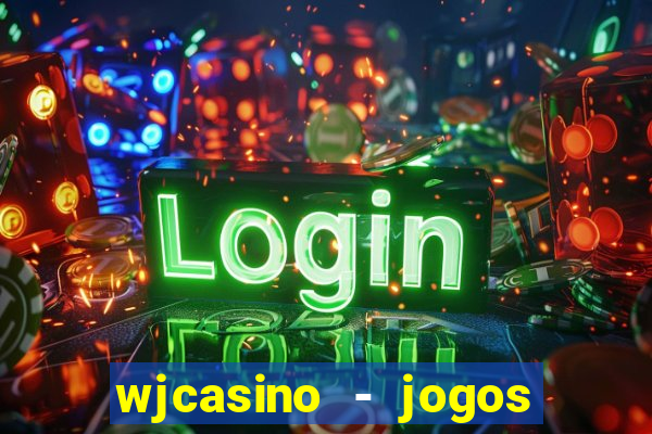 wjcasino - jogos slots premium