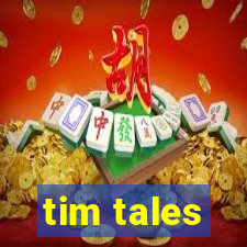 tim tales