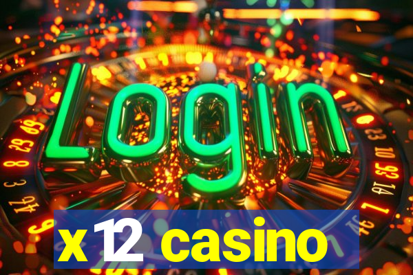 x12 casino