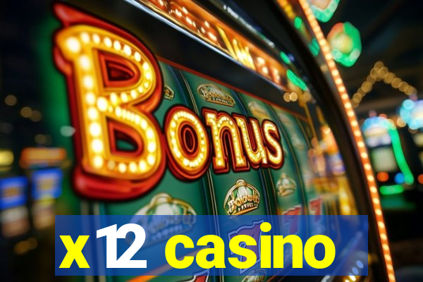 x12 casino