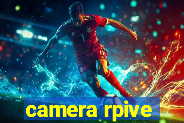 camera rpive