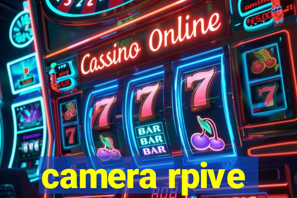 camera rpive