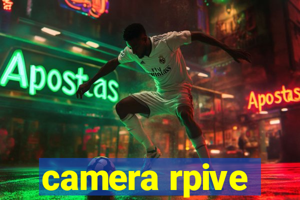 camera rpive