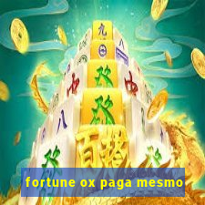 fortune ox paga mesmo