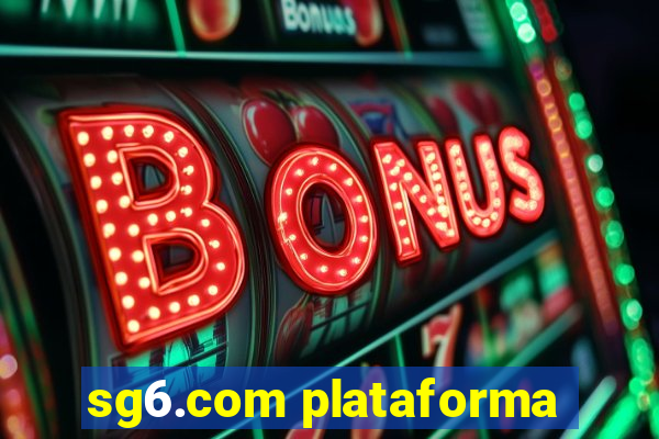 sg6.com plataforma