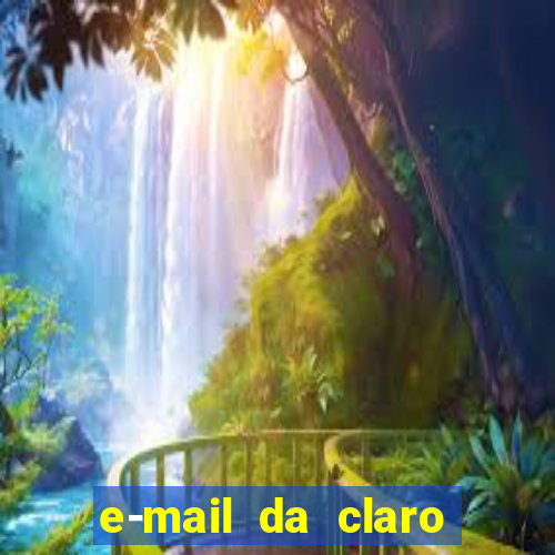 e-mail da claro para enviar comprovante de pagamento