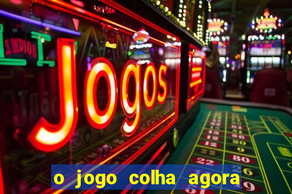 o jogo colha agora paga mesmo