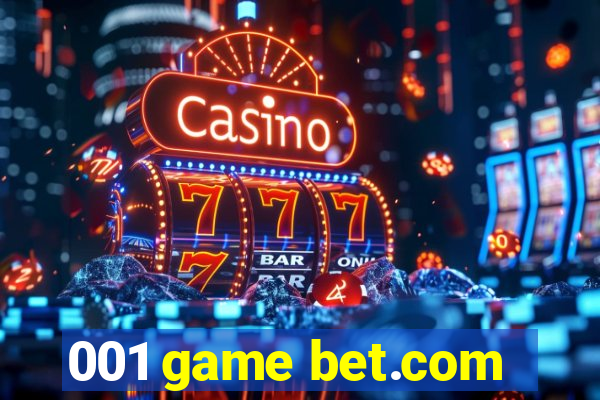 001 game bet.com