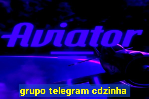 grupo telegram cdzinha