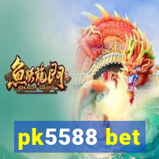 pk5588 bet