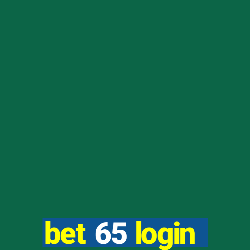 bet 65 login