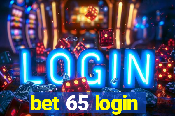 bet 65 login