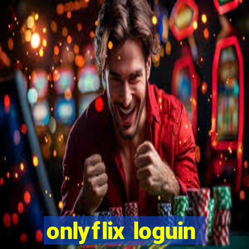 onlyflix loguin