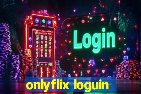 onlyflix loguin