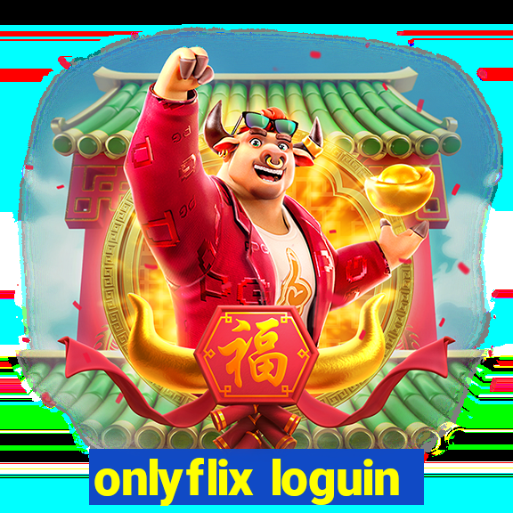 onlyflix loguin