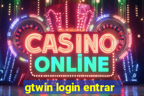 gtwin login entrar