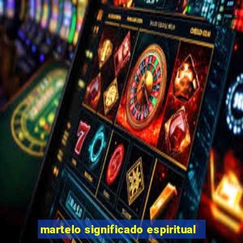 martelo significado espiritual