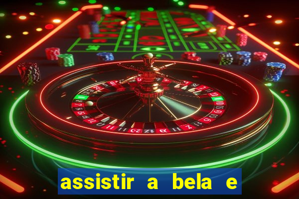 assistir a bela e a fera 2014