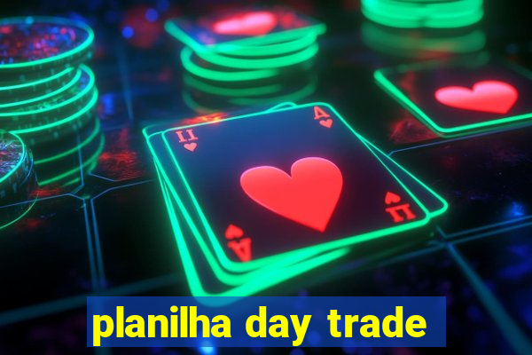 planilha day trade