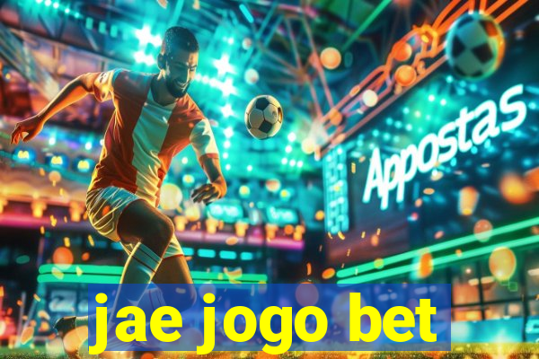 jae jogo bet